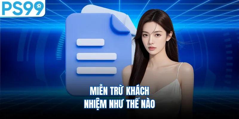 Miễn trừ khách nhiệm như thế nào