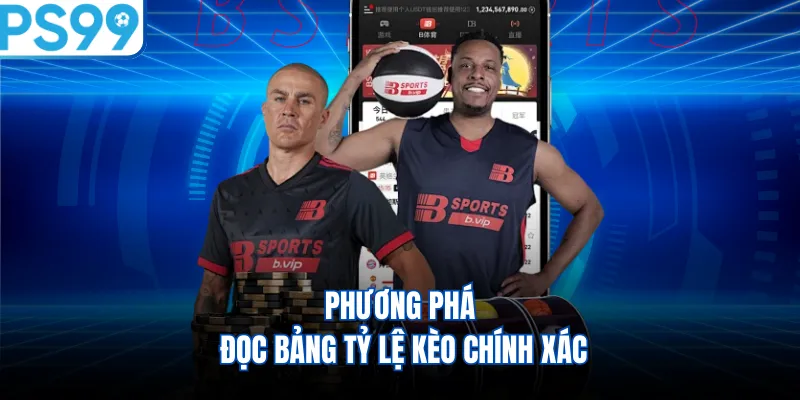 Phương pháp đọc bảng tỷ lệ kèo chính xác